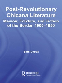 Abbildung von: Post-Revolutionary Chicana Literature - Routledge