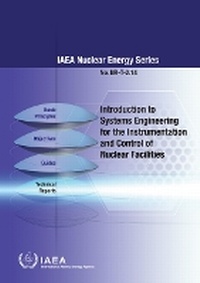Enlarge image Cover: Introduction to Systems Engineering for the Instrumentation and Control of Nuclear Facilities - IAEA