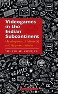 Cover: Videogames in the Indian Subcontinent - Bloomsbury Publishing India Pvt Ltd