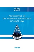 Cover: Proceedings of the International Institute of Space Law 2021 - Eleven International Publishing