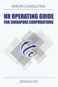 Cover: HR Operating Guide for Singapore Corporations - Joshua Ho