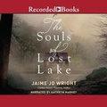 Cover: The Souls of Lost Lake - Recorded Books, Inc.