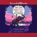 Cover: The Girl Who Stole an Elephant - Recorded Books, Inc.