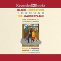 Cover: Black Liberation Through the Marketplace - Recorded Books, Inc.