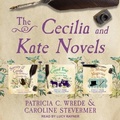 Cover: The Cecelia and Kate Novels - Tantor Audio