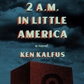 Cover: 2 A.M. in Little America - HighBridge Audio