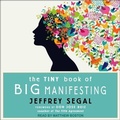 Cover: The Tiny Book of Big Manifesting - Tantor Audio