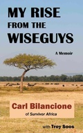 Cover: My Rise from the Wiseguys - Cobino Publishing