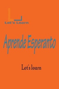 Enlarge image Cover: Let's Learn - Aprende Esperanto - Let's Learn
