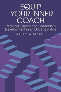 Enlarge image Cover: Equip Your Inner Coach - Janet W. Bickel