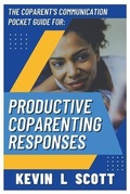 Cover: The CoParent's Communication Pocket Guide for Productive CoParenting Responses - Build Your Wings Consulting, LLC