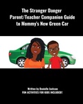 Cover: The Stranger Danger Parent/Teacher Companion Guide to Mommy's New Green Car - Rise Up Publishing, LLC