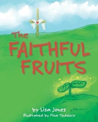 Enlarge image Cover: The Faithful Fruits - Faithfully Loved Press
