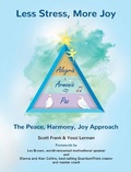 Cover: Less Stress, More Joy - The Peace, Harmony, Joy Approach - Peace Harmony Joy Inc