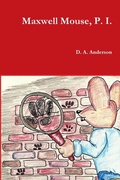 Cover: Maxwell Mouse, P. I. - Lulu.com