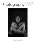 Cover: Photography 197 Senior Projects in Photography 2014, SJSU Department of Art and Art History - Lulu.com