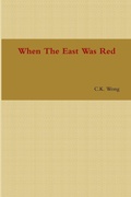 Cover: When The East Was Red - Lulu.com