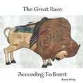 Cover: The Great Race According To Brent - Lulu.com