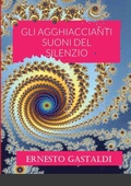 Cover: Gli Agghiaccianti Suoni del Silenzio - Lulu.com