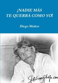 Cover: !Nadie mas te querra como yo! - Lulu.com