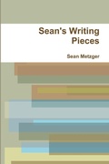 Cover: Sean's Writing Pieces - Lulu.com