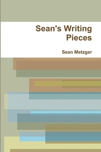 Enlarge image Cover: Sean's Writing Pieces - Lulu.com