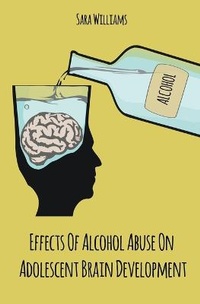 Enlarge image Cover: Effects Of Alcohol Abuse On Adolescent Brain Development - Vincenzo Nappi