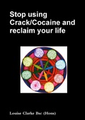 Cover: Stop using Crack/Cocaine and reclaim your life. - Lulu Press Inc