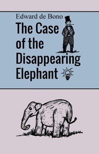 Enlarge image Cover: The Case of the Disappearing Elephant - Lulu Press Inc