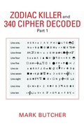 Cover: Zodiac Killer and 340 Cipher Decoded - Lulu Publishing Services