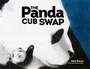 Cover: Panda Cub Swap - Simon + Schuster LLC