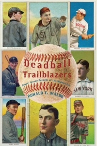 Abbildung von: Deadball Trailblazers - Sunbury Press, Inc.
