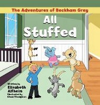 Enlarge image Cover: All Stuffed - Halo Publishing International
