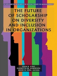 Abbildung von: The Future of Scholarship on Diversity and Inclusion in Organizations - IAP - Information Age Publishing