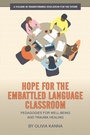 Cover: Hope for the Embattled Language Classroom - IAP - Information Age Publishing