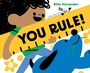 Cover: You Rule! - Chronicle Books LLC