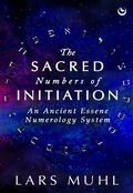 Cover: The Sacred Numbers of Initiation - Watkins Publishing