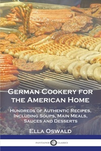 Abbildung von: German Cookery for the American Home - Pantianos Classics