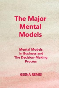 Bild: The Major Mental Models - GEENA REMIS