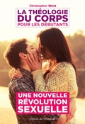 Cover: La th&eacute;ologie du corps pour les d&eacute;butants - &Eacute;ditions de l'Emmanuel