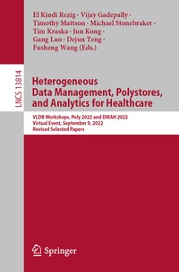 Enlarge image Cover: Heterogeneous Data Management, Polystores, and Analytics for Healthcare - Springer
