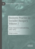 Cover: Business Practice in Socialist Hungary, Volume 2 - Palgrave Macmillan