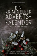 Cover: Ein krimineller Adventskalender - Blut in der Krippe: 24 kurze Krimis zum Fest - epubli