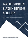 Cover: Was die sozialen Klassen einander schulden - BoD - Books on Demand