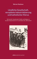 Cover: L&auml;ndliche Gesellschaft, versp&auml;tete Industrialisierung und katholischer Klerus - BoD - Books on Demand