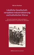Cover: L&auml;ndliche Gesellschaft, versp&auml;tete Industrialisierung und katholischer Klerus - BoD - Books on Demand
