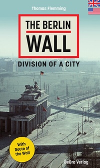 Abbildung von: The Berlin Wall - bebra verlag