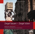 Cover: Ziegel bauen - Ziegel t&ouml;ten - Klartext
