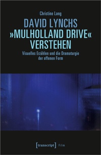 Abbildung von: David Lynchs »Mulholland Drive« verstehen - transcript