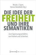 Cover: Die Idee der Freiheit und ihre Semantiken - transcript